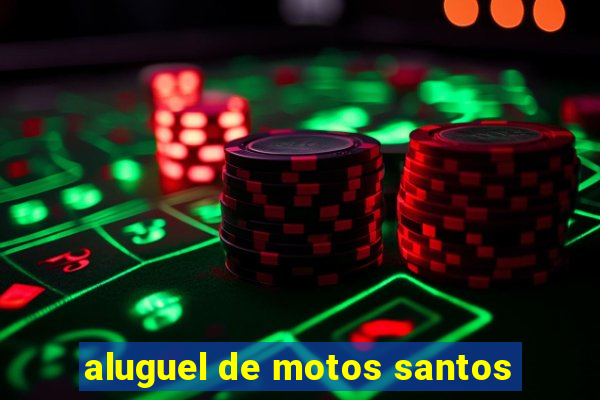 aluguel de motos santos